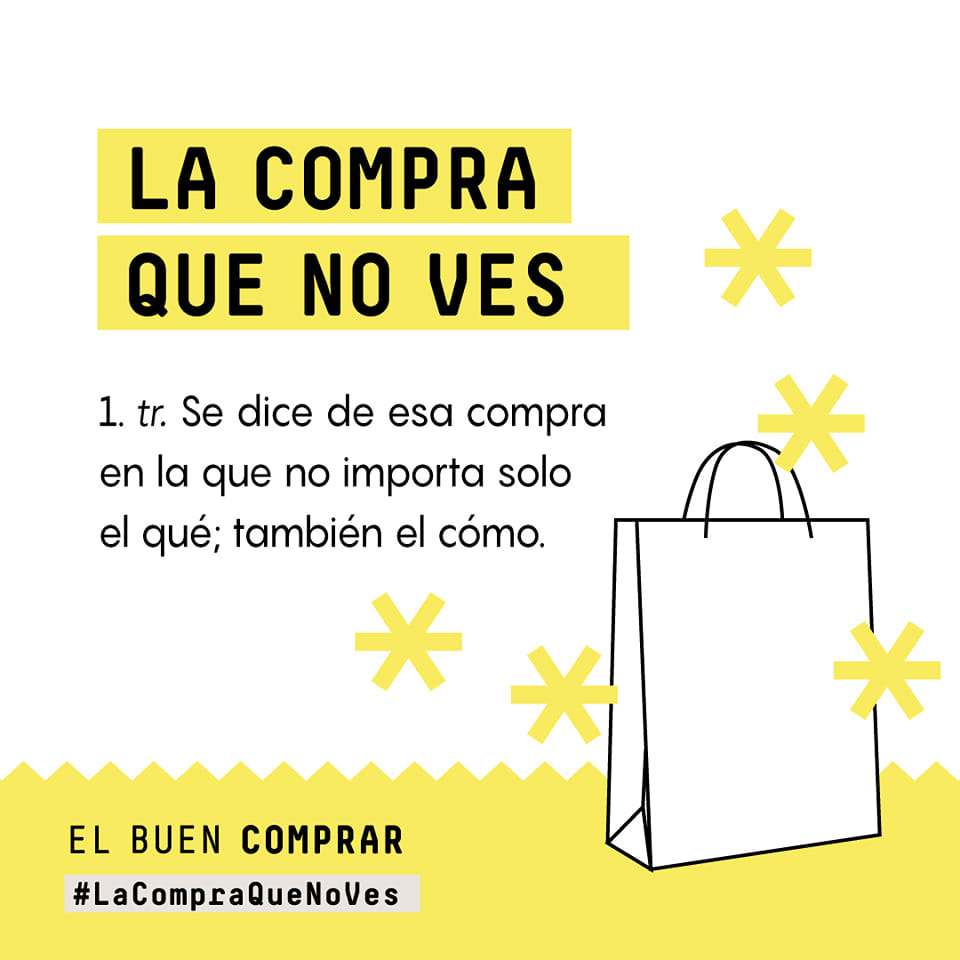 Campaña #ElBuenComprar #LaCompraQueNoVes