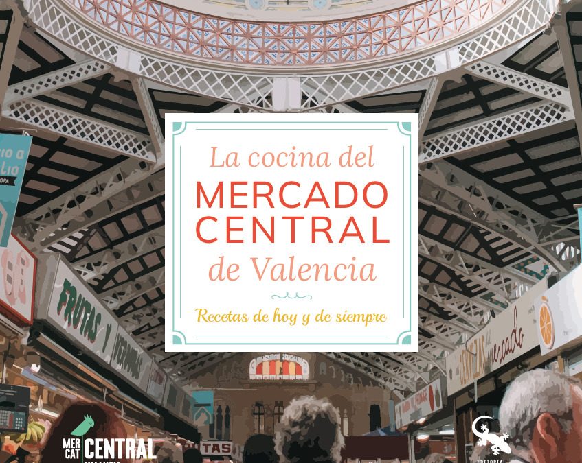 Presentación del libro ‘La cocina del Mercado Central de València. Recetas de hoy y siempre’
