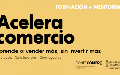 Descubre “Acelera Comercio”: el programa de Confecomerç que te ayuda a acelerar el crecimiento de tu comercio para vender más sin invertir más