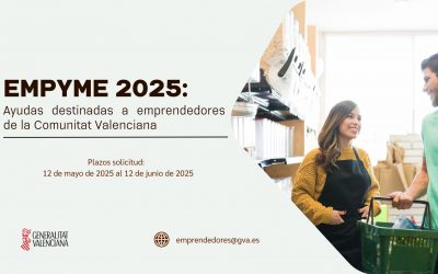 EMPYME 2025: Convocatoria de ayudas destinadas al inicio y consolidación de proyectos empresariales en la Comunitat Valenciana