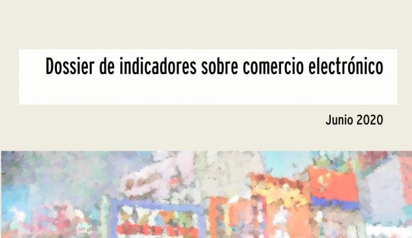 Dosier indicadores sobre comercio electrónico (2020)